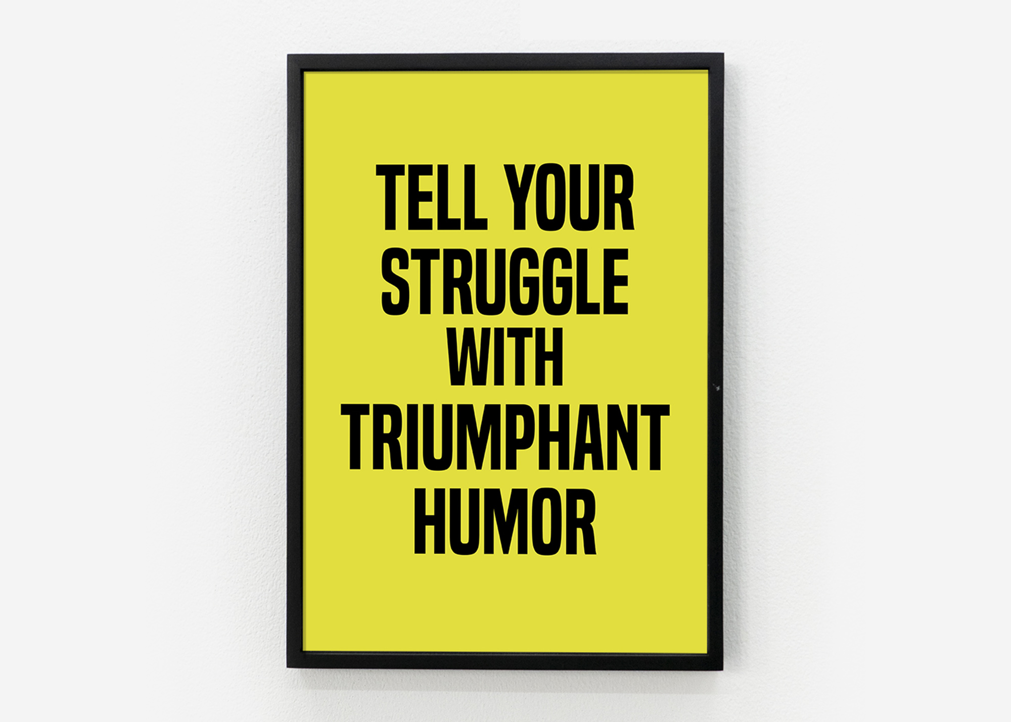 Tell Your Struggle With Triumphant Humor, 2016